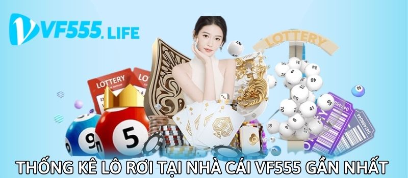 Việc thống kê lô rơi gần nhất để gia tăng được tỷ lệ chiến thắng